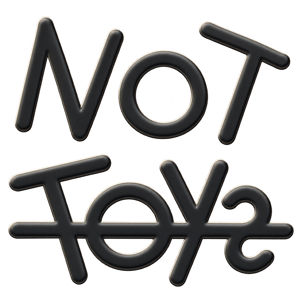 not toys